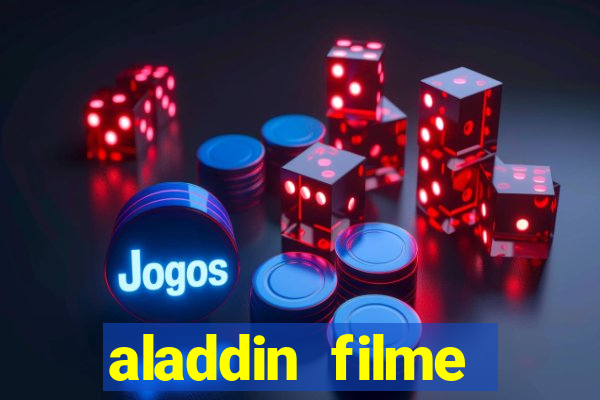 aladdin filme completo drive